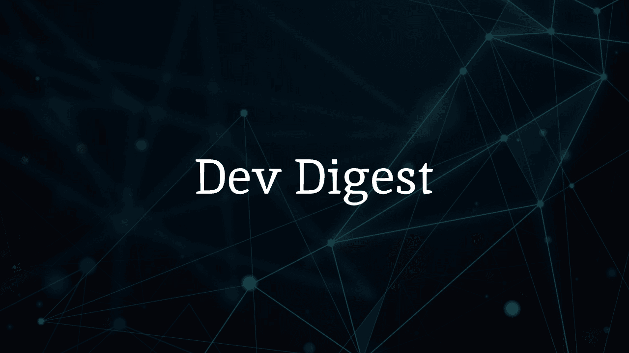 Dev Digest